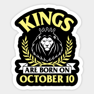 Happy Birthday To Me You Papa Dad Uncle Brother Husband Son Cousin Kings Are Born On October 10 Sticker